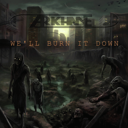 Arkhane : We'll Burn It Down